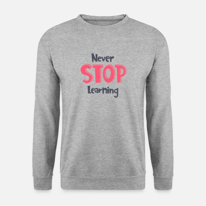 Do not stop learning - Unisex Sweatshirt - salt & pepper