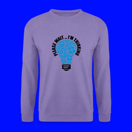 PLEASE WAIT ... I'M THINKING - Unisex Pullover