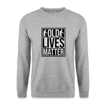 old lives matter quote - Unisex Sweatshirt - salt & pepper - Front - Alina (178cm) & Michal (187cm)