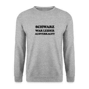 Schwarz war ausverkauft Geschenk lustige Sprüche - Unisex Pullover - Weißgrau meliert - Vorne - Alina (178cm) & Michal (187cm)
