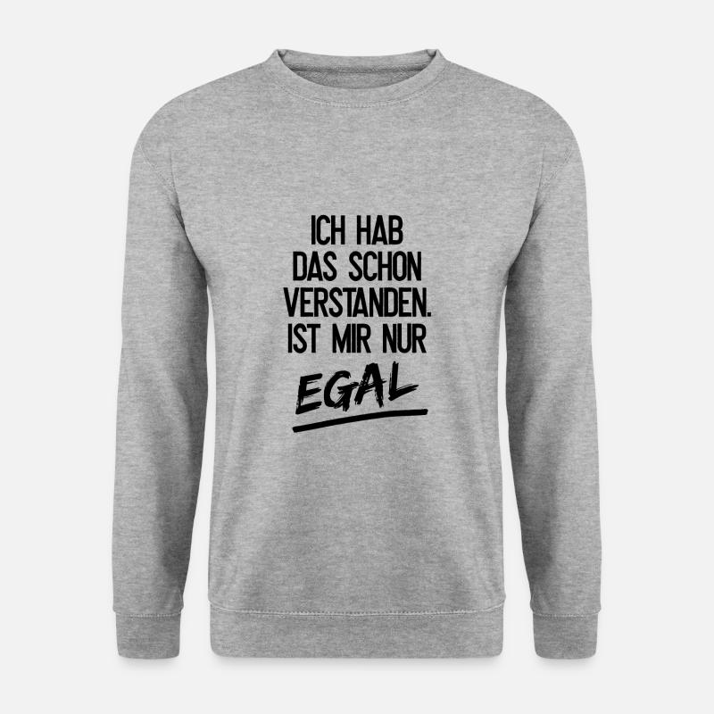 Ich hab das schon verstanden ist mir nur egal - Unisex Pullover - Weißgrau meliert