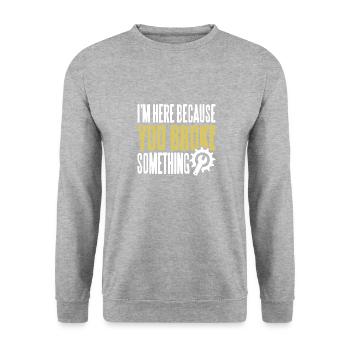 You Broke It I Fix It Funny Garage Mechanic - Unisex Sweatshirt - salt & pepper - Front - Alina (178cm) & Michal (187cm)