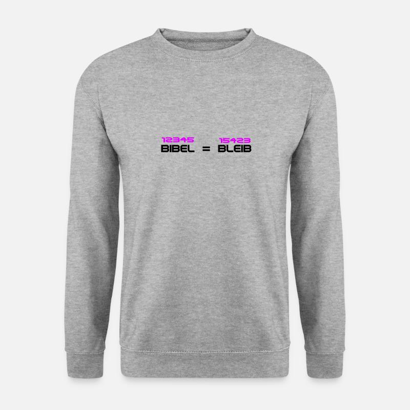 Bibel bedeutet Bleib - Unisex Pullover - Weißgrau meliert