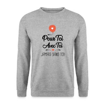 pour toi avec toi jamais sans toi amoureux couple - Sweat-shirt Unisexe - gris chiné - Devant - Alina (178cm) & Michal (187cm)