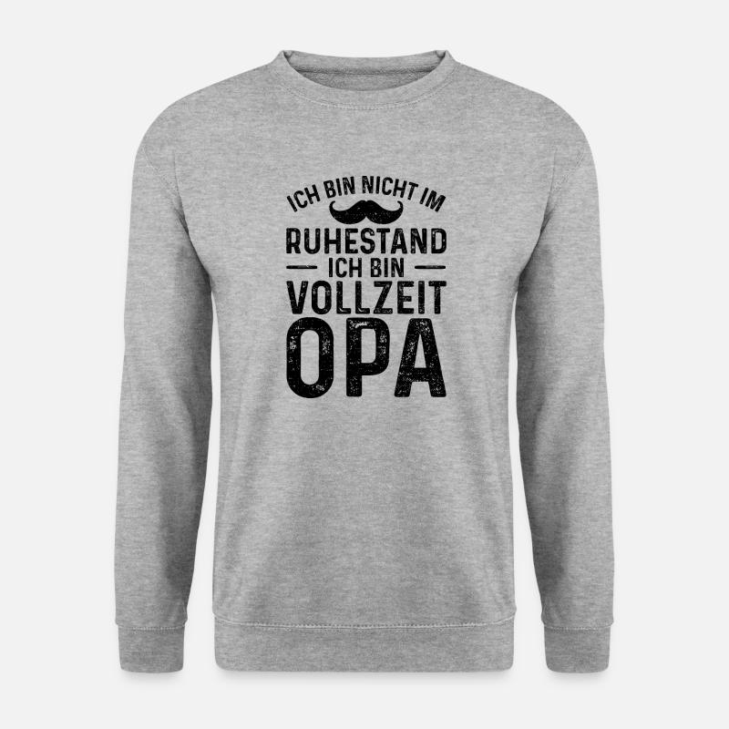 Ich Bin Nicht Im Ruhestand Ich Bin Vollzeit Opa - Unisex Pullover - Weißgrau meliert