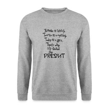 Today is a gift life quotes - Unisex Sweatshirt - salt & pepper - Front - Alina (178cm) & Michal (187cm)