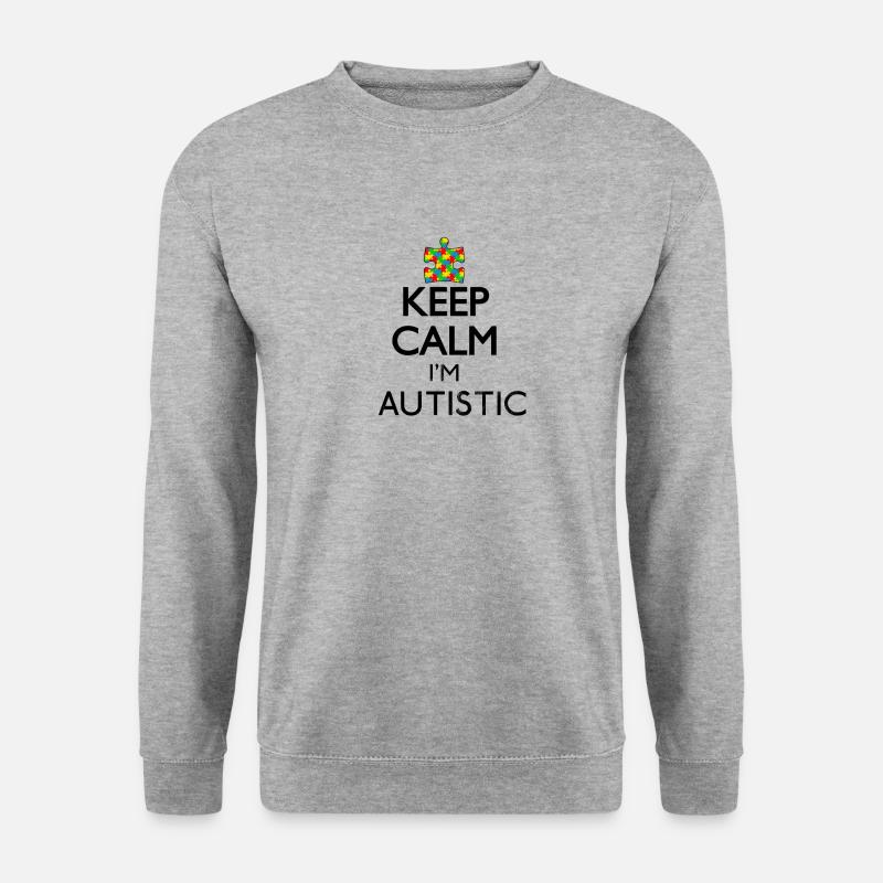 Autism Quiet Stay Le cadeau d'Asperger - Sweat-shirt Unisexe - gris chiné
