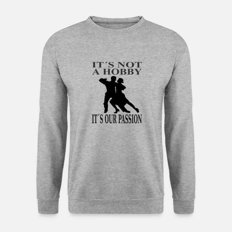 tanzen Tänzer Tänzerin Tanzenspruch Geschenk Tango - Unisex Pullover - Weißgrau meliert