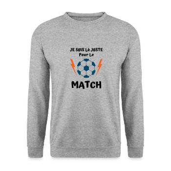 je suis là juste pour le match de foot 1 - Sweat-shirt Unisexe - gris chiné - Devant - Alina (178cm) & Michal (187cm)