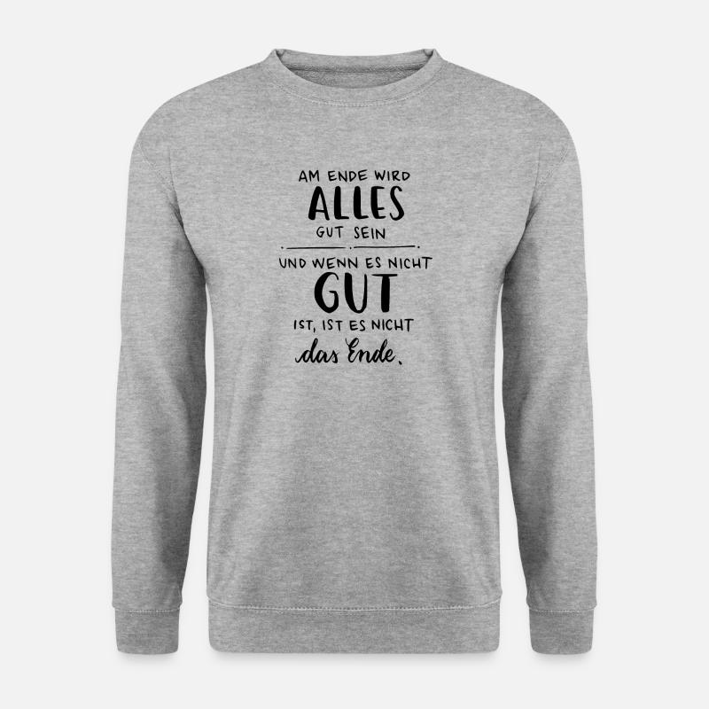 Everything will be fine - Unisex Sweatshirt - salt & pepper