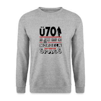 Mann Sprüche Geburtstag Ü Party Spass Nörgeln 70 - Unisex Pullover - Weißgrau meliert - Vorne - Alina (178cm) & Michal (187cm)