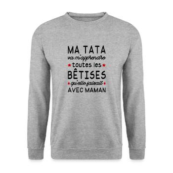 Ma tata va m'apprendre toutes les bêtises de maman - Sweat-shirt Unisexe - gris chiné - Devant - Alina (178cm) & Michal (187cm)