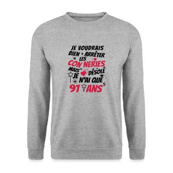 connerie 91 ans / cadeau anniversaire 91 ans - Sweat-shirt Unisexe - gris chiné - Devant - Alina (178cm) & Michal (187cm)