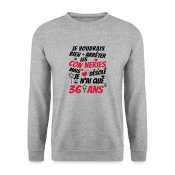 conneries 36 ans / humour anniversaire 36 ans - Sweat-shirt Unisexe - gris chiné - Devant - Alina (178cm) & Michal (187cm)