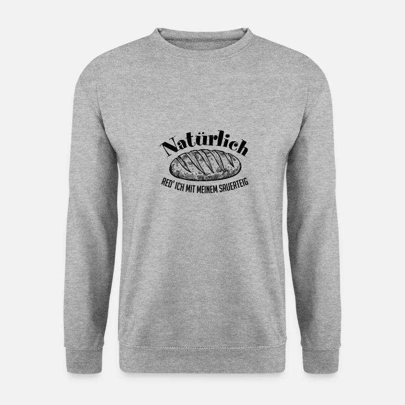 Ich rede mit meinem Sauerteig. Sauerteigflüsterer - Unisex Pullover - Weißgrau meliert
