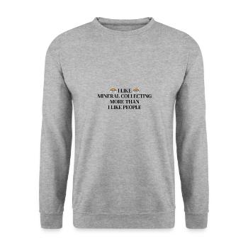Ich mag das Mineraliensammeln mehr als die Mensche - Unisex Pullover - Weißgrau meliert - Vorne - Alina (178cm) & Michal (187cm)