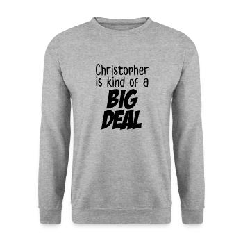 Christopher is Kind of a Big Deal - Unisex Sweatshirt - salt & pepper - Front - Alina (178cm) & Michal (187cm)