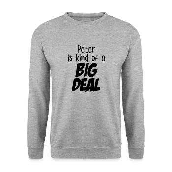 Peter is Kind of a Big Deal - Unisex Sweatshirt - salt & pepper - Front - Alina (178cm) & Michal (187cm)