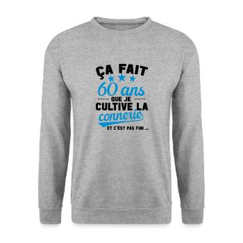 60 ans que je cultive la connerie anniversaire - Sweat-shirt Unisexe - gris chiné - Devant - Alina (178cm) & Michal (187cm)