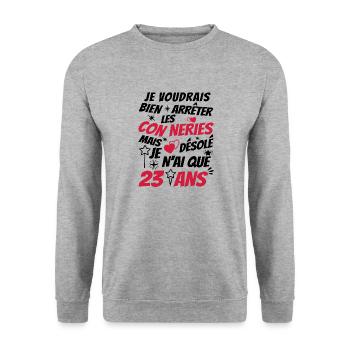 conneries 23 ans / humour anniversaire 23 ans - Sweat-shirt Unisexe - gris chiné - Devant - Alina (178cm) & Michal (187cm)