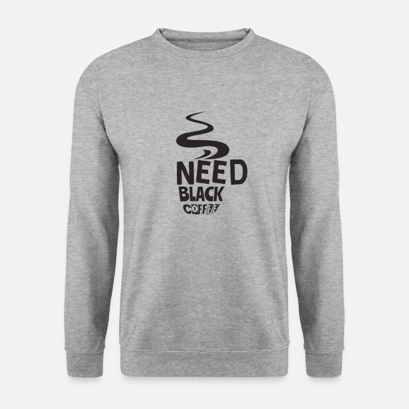 Need Black Coffee - Unisex Sweatshirt - salt & pepper