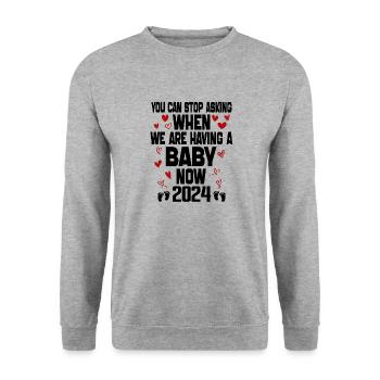 You Can't Stop Asking When We Are Having Baby Now - Unisex Sweatshirt - salt & pepper - Front - Alina (178cm) & Michal (187cm)