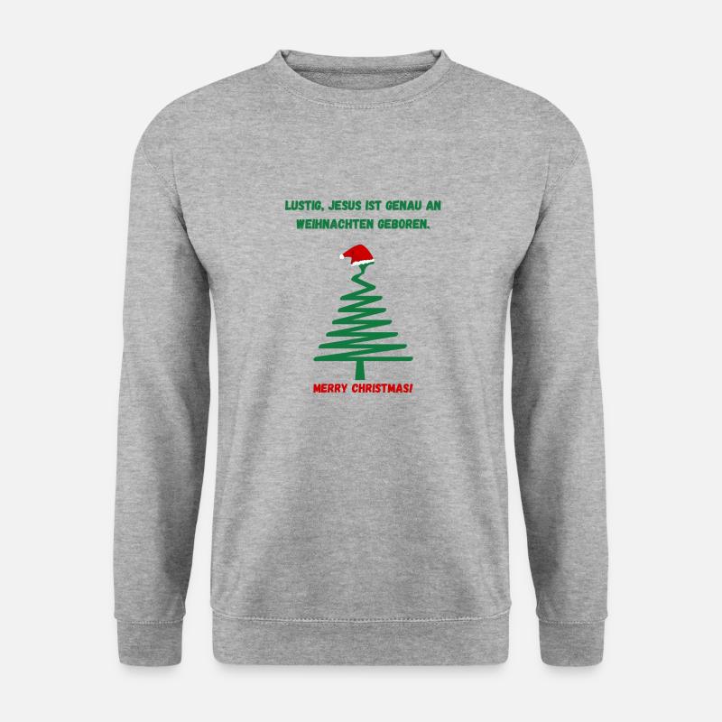 Weihnachtsbaum Spruch lustig - Unisex Pullover - Weißgrau meliert