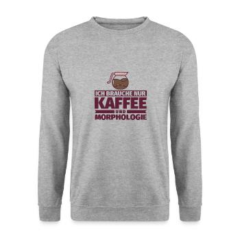 Ich brauche nur Kaffee und Morphologie - Unisex Pullover - Weißgrau meliert - Vorne - Alina (178cm) & Michal (187cm)