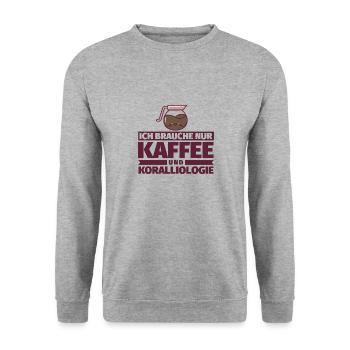Ich brauche nur Kaffee und Koralliologie - Unisex Pullover - Weißgrau meliert - Vorne - Alina (178cm) & Michal (187cm)