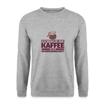 Ich brauche nur Kaffee und Geowissenschaft - Unisex Pullover - Weißgrau meliert - Vorne - Alina (178cm) & Michal (187cm)
