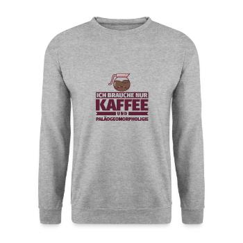 Ich brauche nur Kaffee und Paläogeomorpholigie - Unisex Pullover - Weißgrau meliert - Vorne - Alina (178cm) & Michal (187cm)