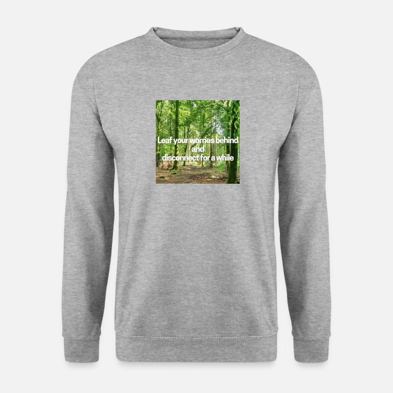 Leaf your worries behind - Unisex Sweatshirt - salt & pepper