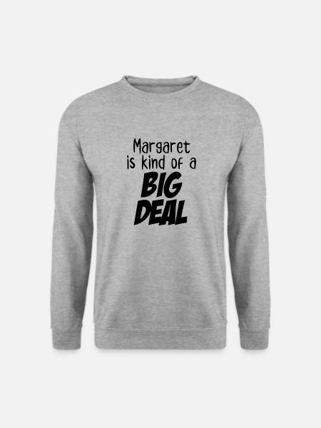 Margaret ist irgendwie eine große Sache - Unisex Pullover - Weißgrau meliert