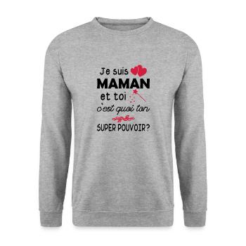 je suis maman et toi ton super pouvoir - Sweat-shirt Unisexe - gris chiné - Devant - Alina (178cm) & Michal (187cm)