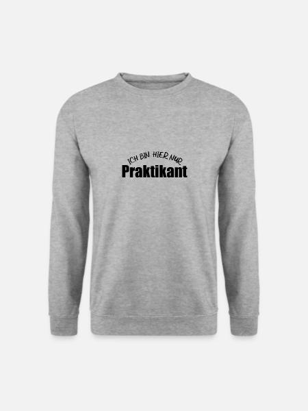 Ich bin hier nur Praktikant - Unisex Pullover - Weißgrau meliert