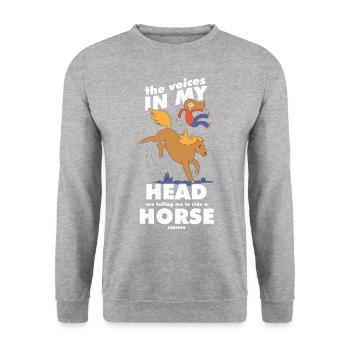 The Voices In My Head Are Telling Me To Ride A Hor - Unisex Sweatshirt - salt & pepper - Front - Alina (178cm) & Michal (187cm)