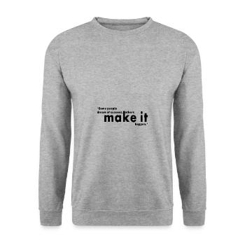 Some people dream of sucess, others make it happen - Unisex Pullover - Weißgrau meliert - Vorne - Alina (178cm) & Michal (187cm)
