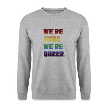 We're Here. We're Queer. - Unisex Sweatshirt - salt & pepper - Front - Alina (178cm) & Michal (187cm)