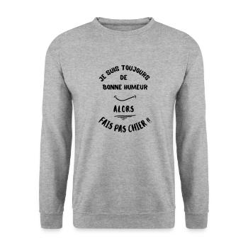 Je suis toujours de bonne humeur 2, alors fais pas - Sweat-shirt Unisexe - gris chiné - Devant - Alina (178cm) & Michal (187cm)