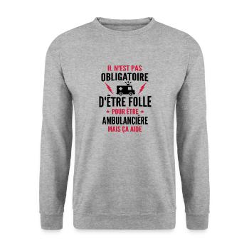 folle et ambulancière - Sweat-shirt Unisexe - gris chiné - Devant - Alina (178cm) & Michal (187cm)