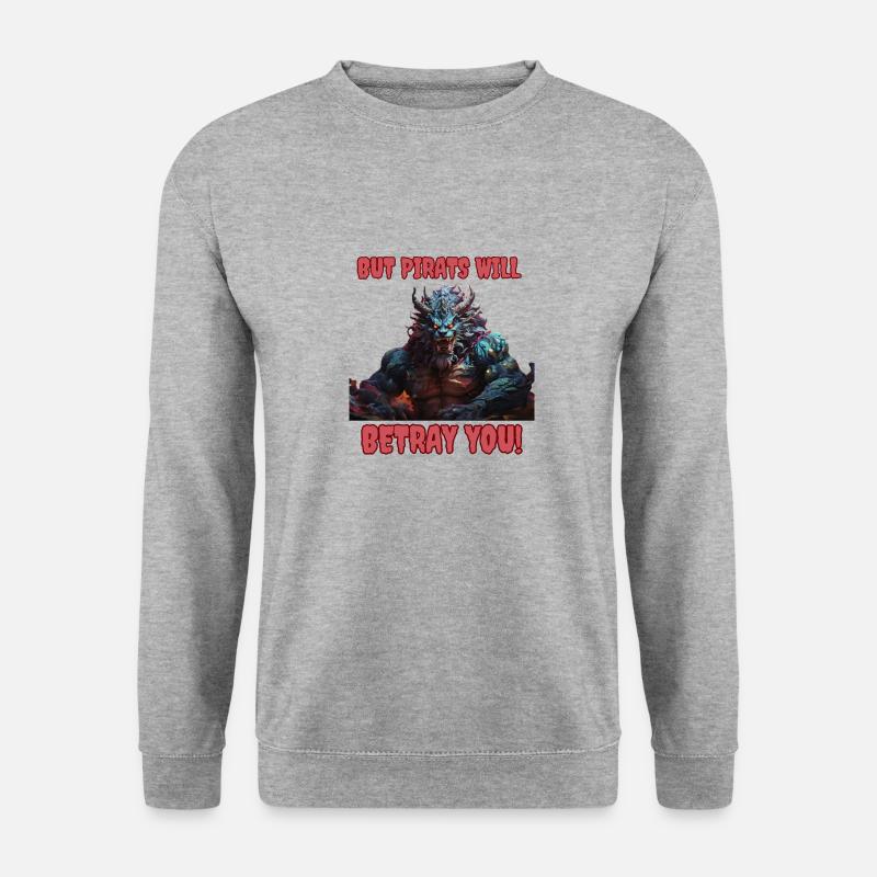 But Pirats will betray you - Kaido OP - Unisex Pullover - Weißgrau meliert