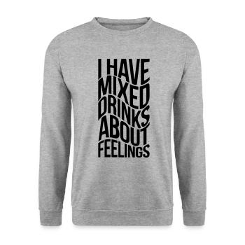 I have mixed drinks about feelings - Unisex Sweatshirt - salt & pepper - Front - Alina (178cm) & Michal (187cm)