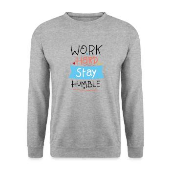 Travailler dur rester humble - Sweat-shirt Unisexe - gris chiné - Devant - Alina (178cm) & Michal (187cm)