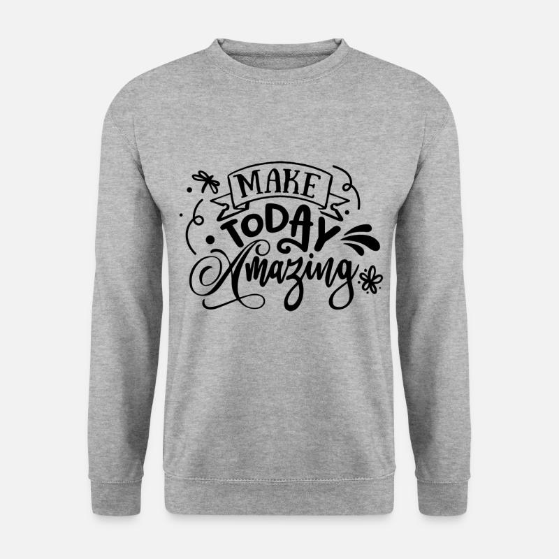 Make Today Amazing - Unisex Pullover - Weißgrau meliert
