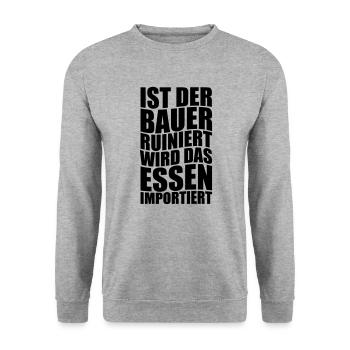 Ist der Bauer ruiniert wird das Essen importiert. - Unisex Pullover - Weißgrau meliert - Vorne - Alina (178cm) & Michal (187cm)