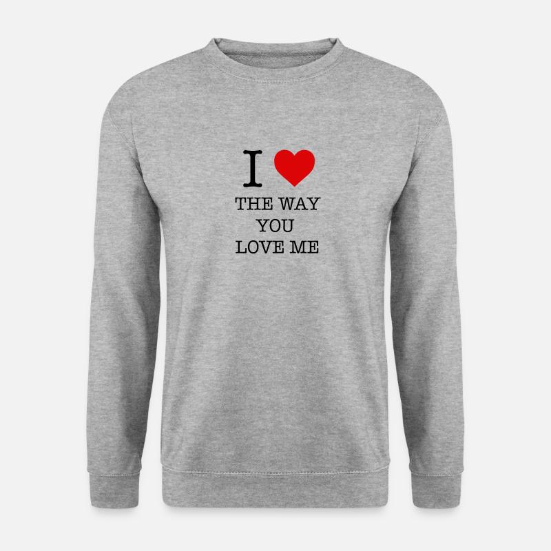 Ich liebe dich so, wie du mich liebst - Unisex Pullover - Weißgrau meliert
