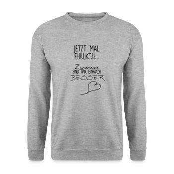 Jetzt mal ehrlich - lustiger Spruch witzig funny - Unisex Pullover - Weißgrau meliert - Vorne - Alina (178cm) & Michal (187cm)