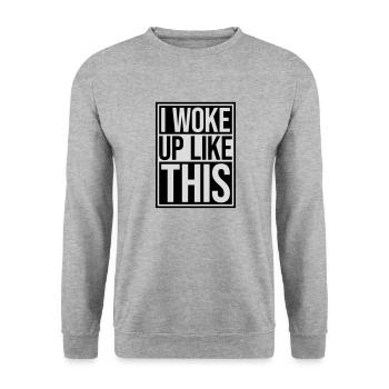 woke up like this - Unisex Sweatshirt - salt & pepper - Front - Alina (178cm) & Michal (187cm)