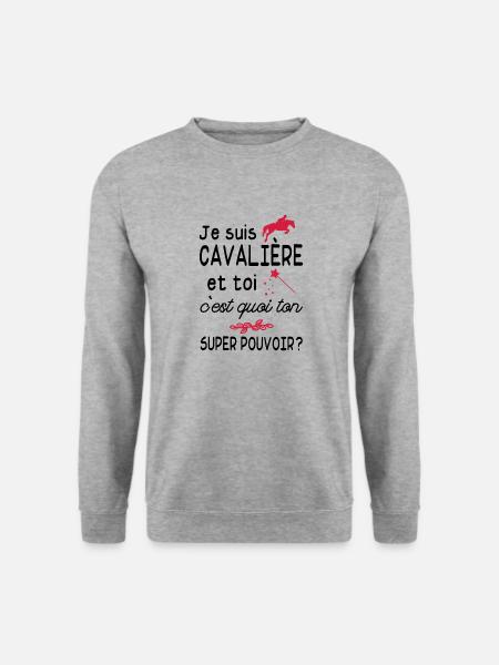 je suis cavalière / cadeau humour cavalière - Sweat-shirt Unisexe - gris chiné