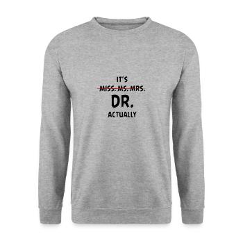 Es ist nicht Fräulein Frau Frau, es ist Dr tatsächlich - Unisex Pullover - Weißgrau meliert - Vorne - Alina (178cm) & Michal (187cm)
